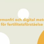 Att använda fertilitetsförståelse som preventivmetod