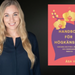 Högkänslighet – leva i en överväldigande värld