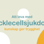 Att leva med sicklecellsjukdom – kunskap ger trygghet